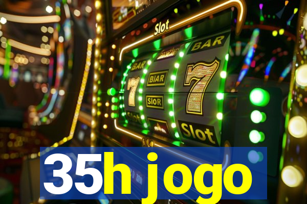 35h jogo